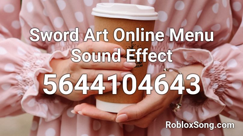 Sword Art Online Menu Sound Effect Roblox ID