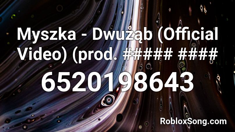 Myszka - Dwuząb (Official Video) (prod. ##### #### Roblox ID
