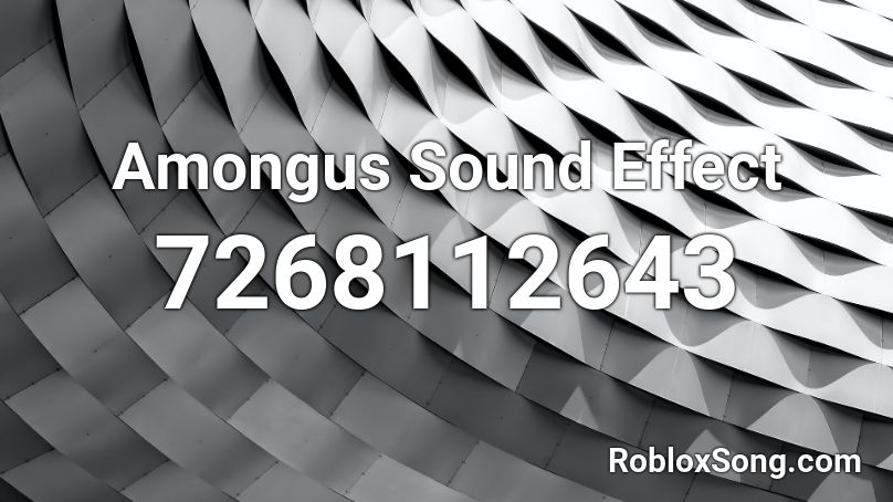 Amongus Sound Effect Roblox ID