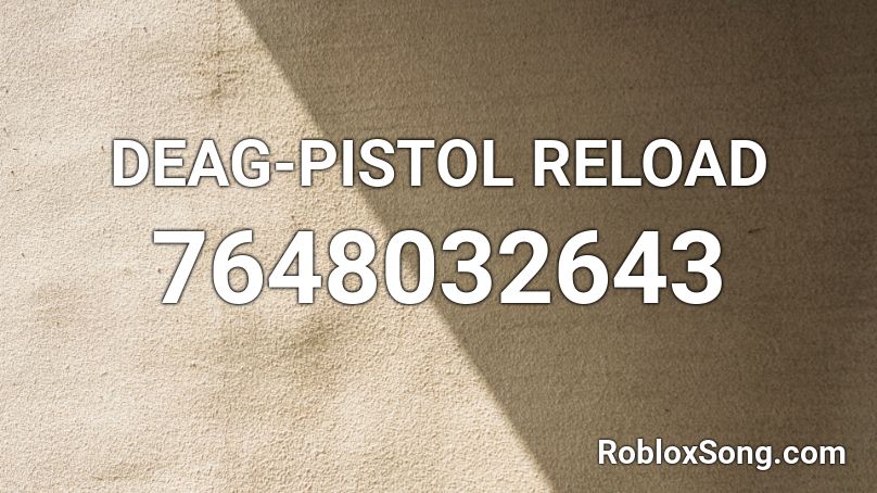 DEAG-PISTOL RELOAD Roblox ID