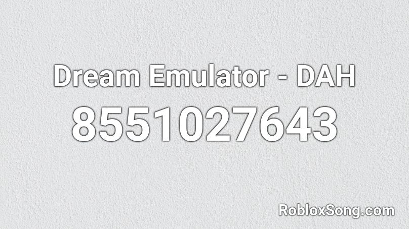 Dream Emulator - DAH Roblox ID