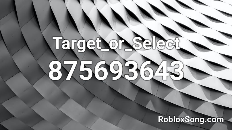 Target_or_Select Roblox ID