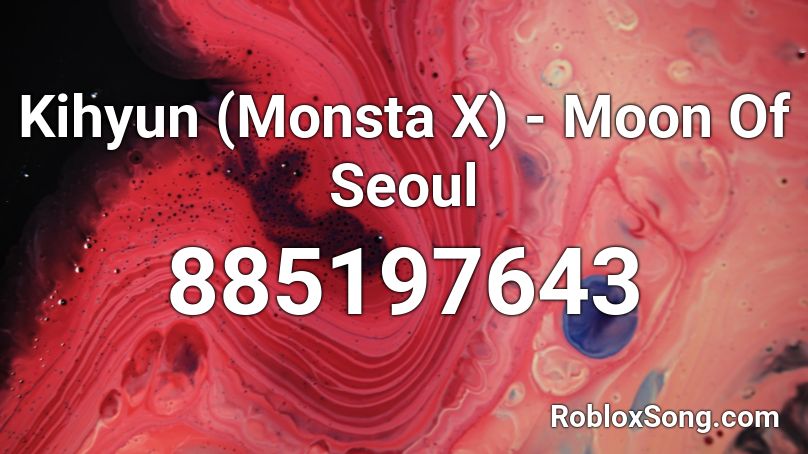 Kihyun (Monsta X) - Moon Of Seoul Roblox ID