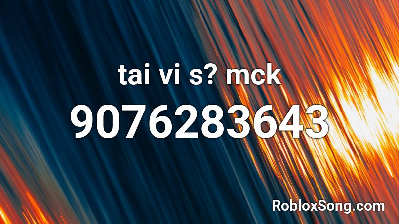 tai vi s? mck Roblox ID