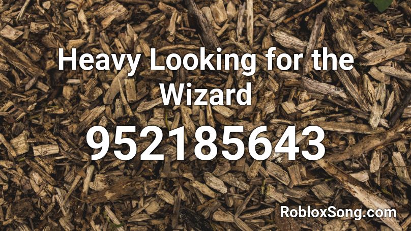 Heavy Looking for the Wizard Roblox ID
