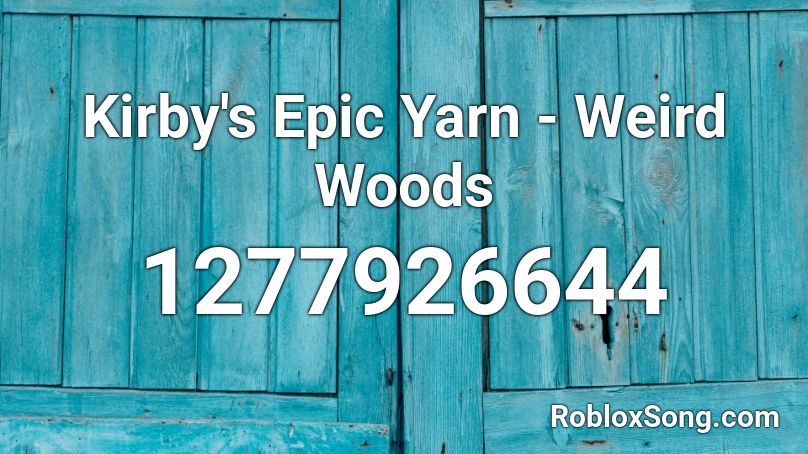 Kirby's Epic Yarn - Weird Woods Roblox ID