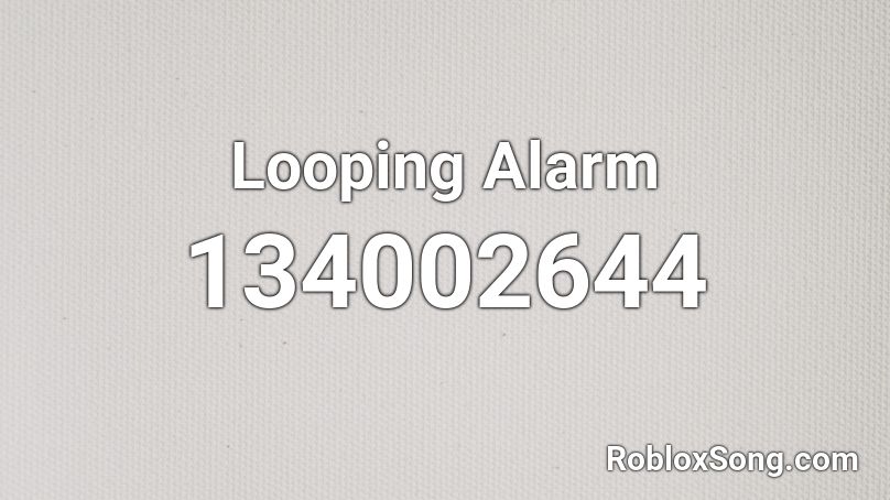 Looping Alarm Roblox ID