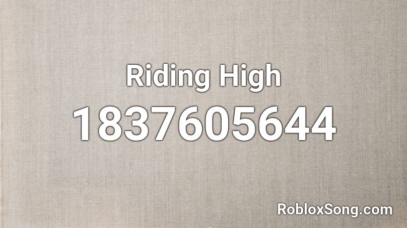 Riding High Roblox ID