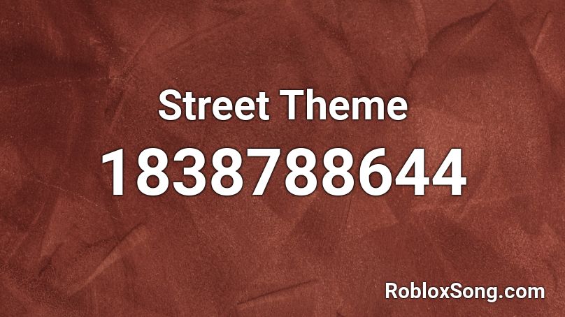 Street Theme Roblox ID