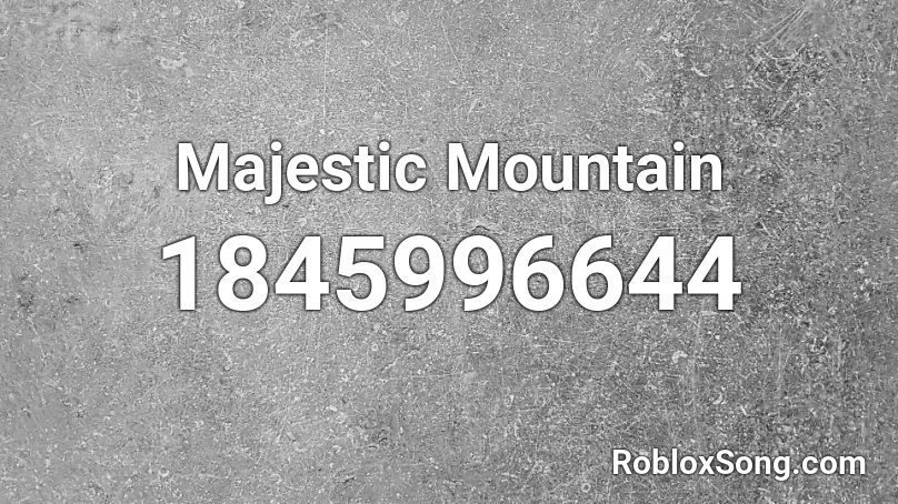 Majestic Mountain Roblox ID