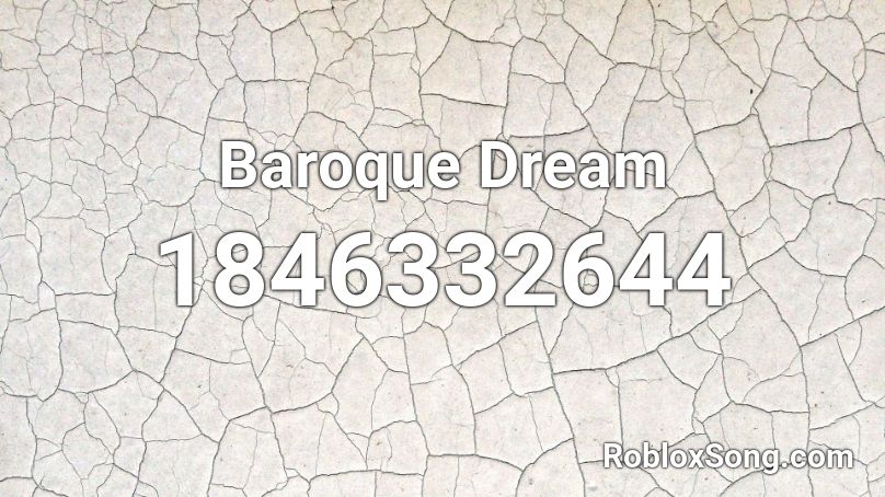 Baroque Dream Roblox ID