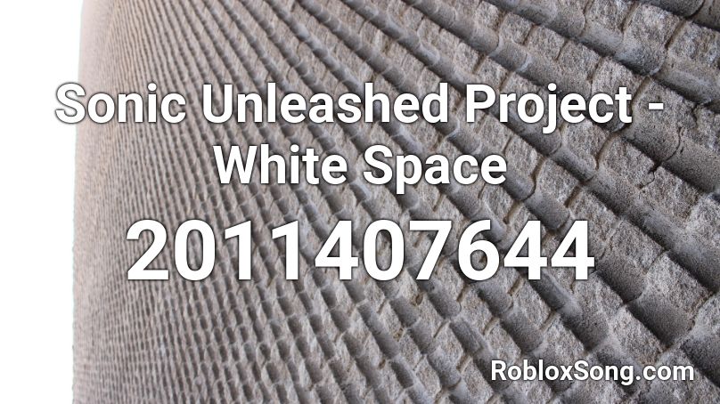 Sonic Unleashed Project - White Space Roblox ID