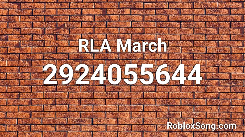RLA March Roblox ID