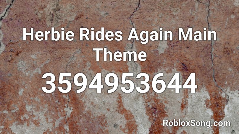Herbie Rides Again Main Theme Roblox ID