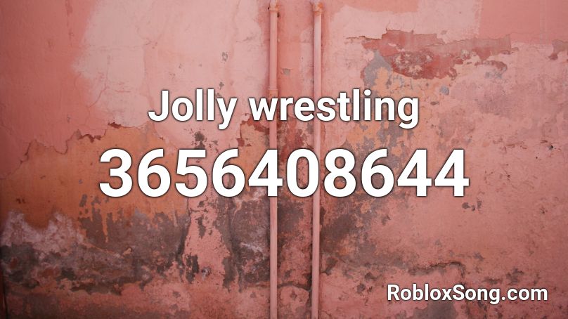 Jolly wrestling Roblox ID