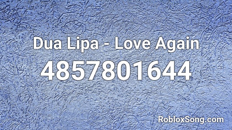 Dua Lipa - Love Again Roblox ID