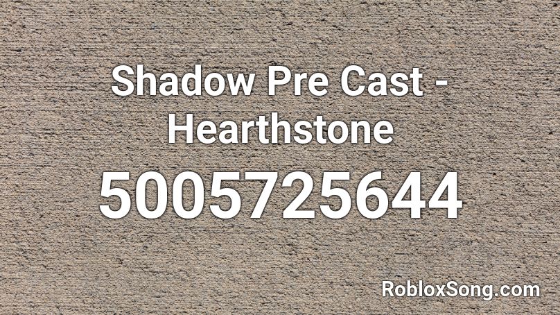 Shadow Pre Cast - Hearthstone Roblox ID