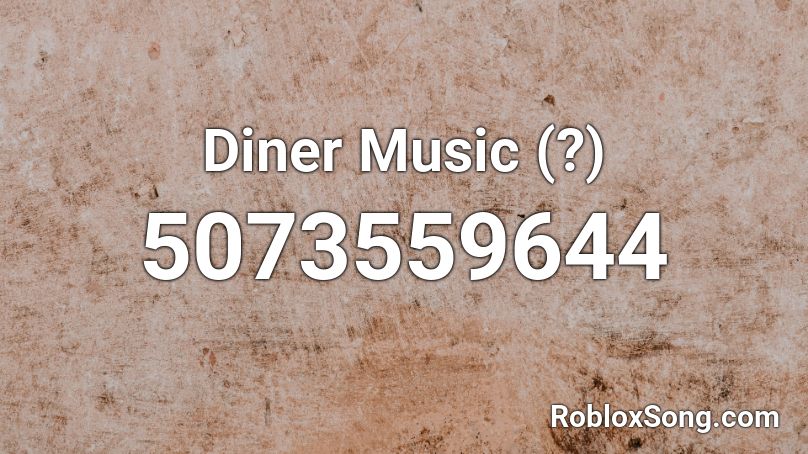 Diner Music Roblox Id Roblox Music Codes - roblox song code for hey brother