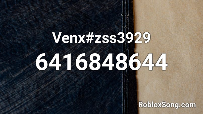 Venx#zss3929 Roblox ID