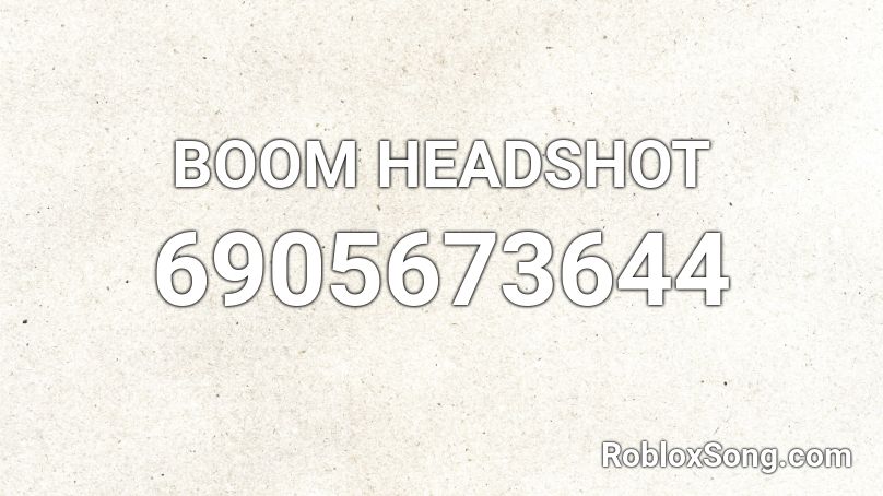 BOOM HEADSHOT Roblox ID