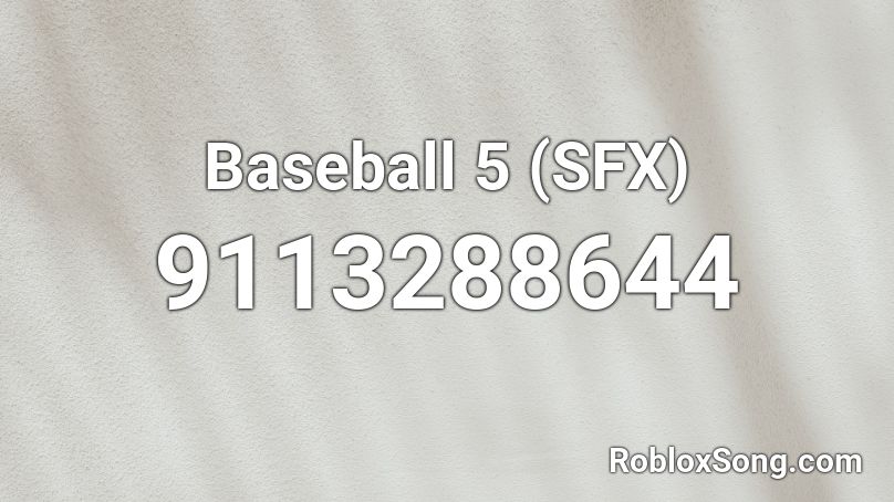 Baseball 5 (SFX) Roblox ID