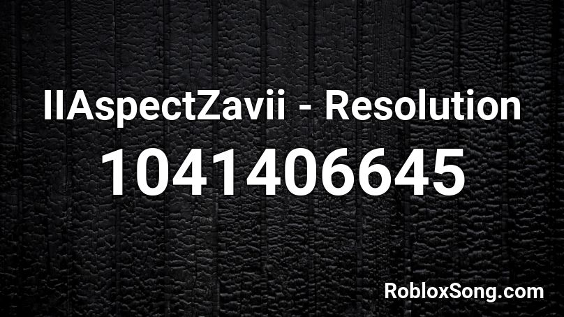 IIAspectZavii - Resolution Roblox ID