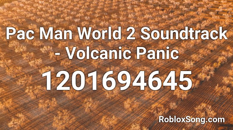 Pac Man World 2 Soundtrack - Volcanic Panic Roblox ID
