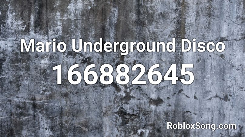 Mario Underground Disco Roblox ID