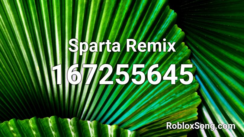 Sparta Remix Roblox ID