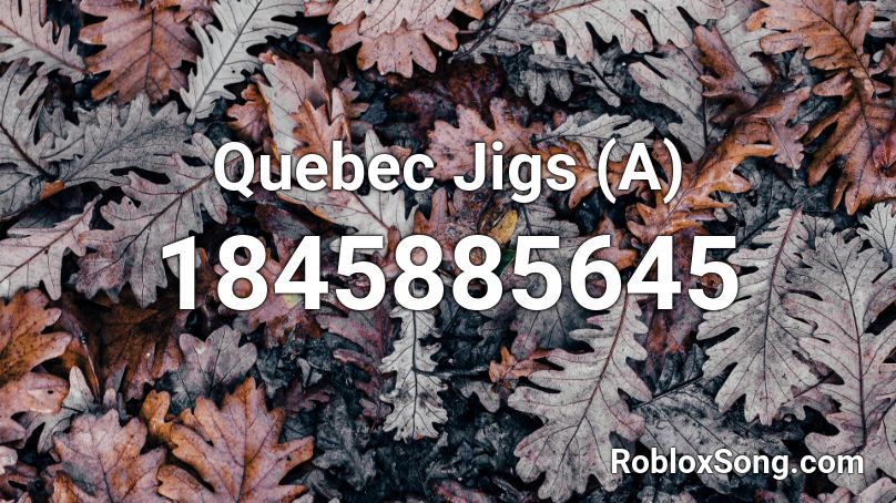 Quebec Jigs (A) Roblox ID