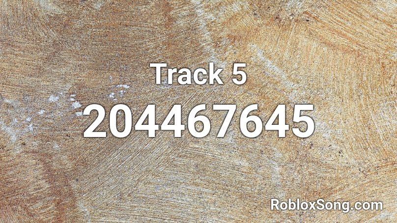 Track 5 Roblox ID