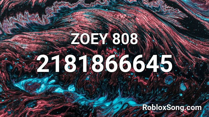 ZOEY 808 Roblox ID