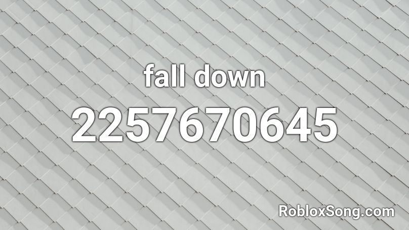 fall down Roblox ID