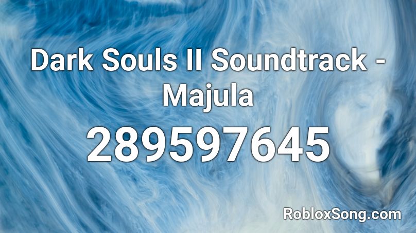 Dark Souls Ii Soundtrack Majula Roblox Id Roblox Music Codes - roblox dark souls