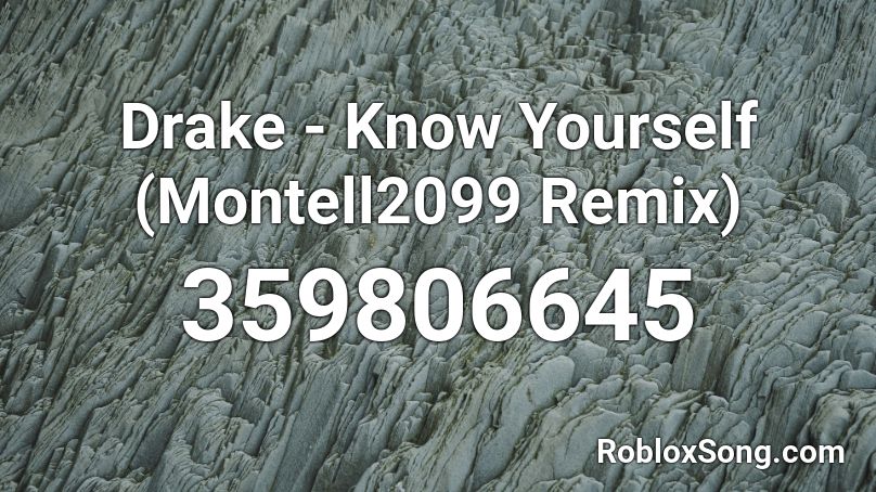 Drake - Know Yourself (Montell2099 Remix) Roblox ID