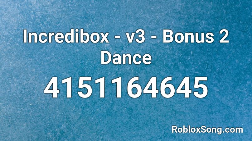 Incredibox - v3 - Bonus 2 Dance Roblox ID