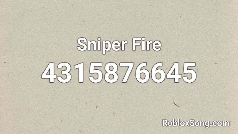 Sniper Fire Roblox ID