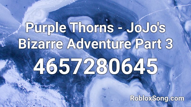 Purple Thorns - JoJo's Bizarre Adventure Part 3 Roblox ID