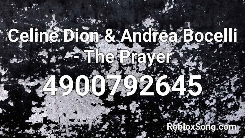 Celine Dion & Andrea Bocelli - The Prayer Roblox ID