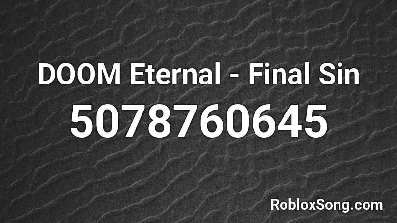DOOM Eternal - Final Sin Roblox ID