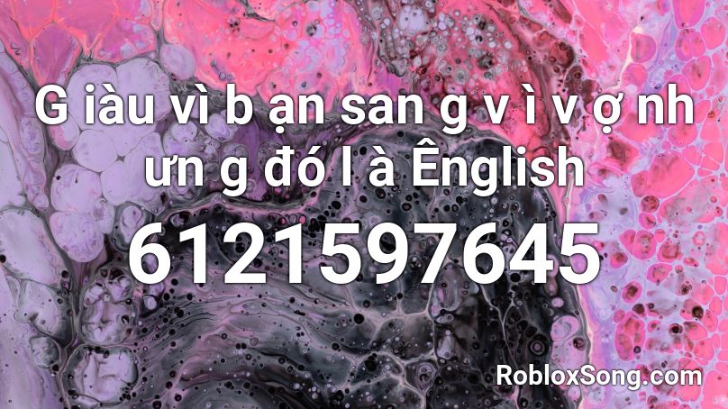 G Iau Vi B ạn San G V I V ợ Nh ưn G đo L A English Roblox Id Roblox Music Codes