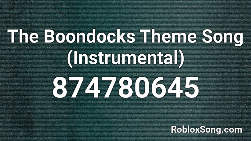 The Boondocks Theme Song (Instrumental) Roblox ID