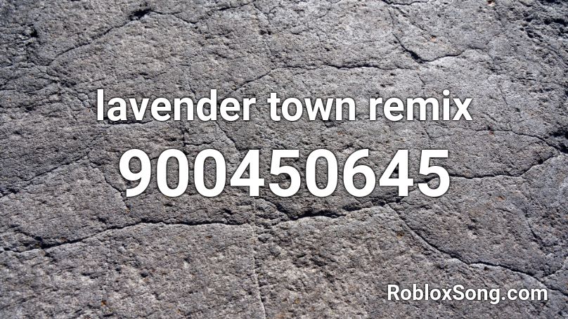 lavender town remix Roblox ID