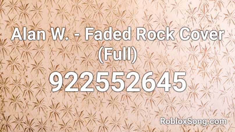 Alan W. - Faded Rock Cover (Full) Roblox ID