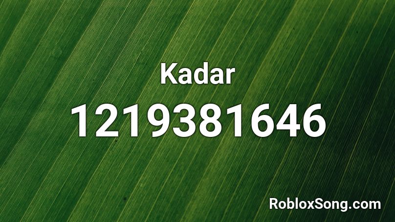 Kadar Roblox ID