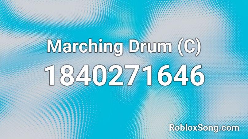 Marching Drum (C) Roblox ID