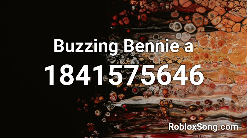 Buzzing Bennie a Roblox ID