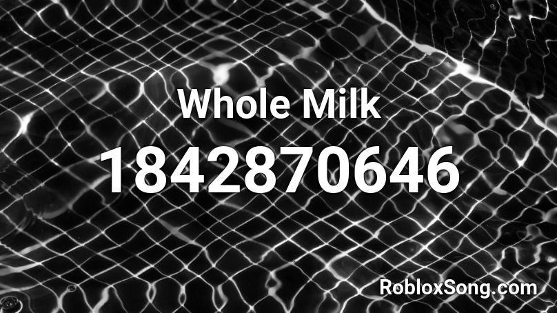 Whole Milk Roblox ID