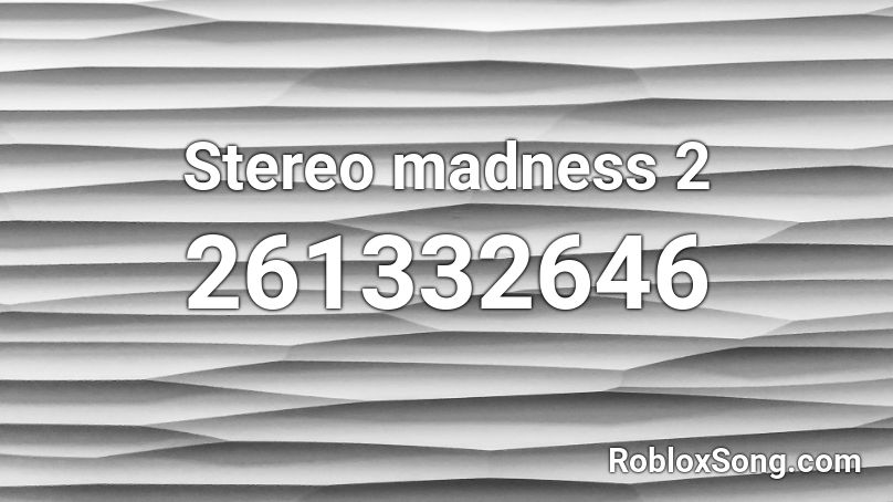 Stereo Madness 2 Roblox Id Roblox Music Codes - trap queen crankdat remix roblox id desc