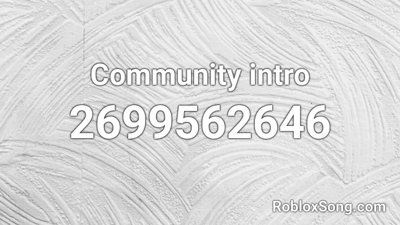 Community intro Roblox ID